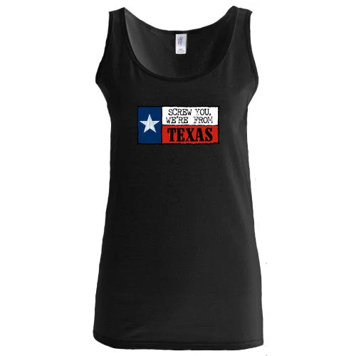 Ladies "Screw you, We're From Texas" Tank Top -Black bold tank top